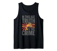 in This Age Truth is The Crime Political Correct Tank Top