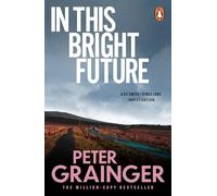 In This Bright Future: The gripping detective mystery from the million-copy-selling crime author (A DC Smith / Kings Lake Investigation Series, 5)