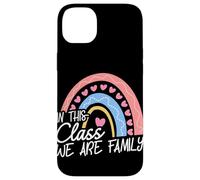 IN THIS CLASS WE ARE FAMILY Classroom Decoration Case for iPhone 14 Plus