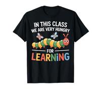 in This Class We are Very Hungry for Learning T-Shirt