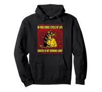 In This Cruel Cycle Of Life Cheese Is My Guiding Light Pullover Hoodie