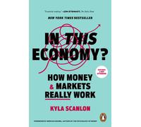 In This Economy? : How Money and Markets Really Work