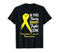 In this family, no one fights alone against sarcoma, cancer, awareness T-Shirt