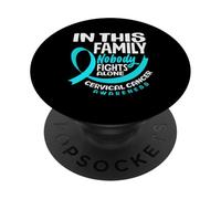 In This Family Nobody Fights Alone Cervical Cancer PopSockets Adhesive PopGrip