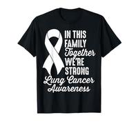in This Family Together We're Strong Lung Cancer Awareness T-Shirt