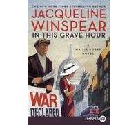 In This Grave Hour (Maisie Dobbs Mysteries)