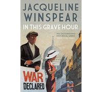 In This Grave Hour (Maisie Dobbs)