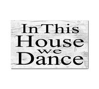 In This House We Dance Bar Decor She Cave Dorm Hippie Music Wood Signs with Quotes Wooden Sign Motivational Wall Art Rustic Wall Decorations for Living Room Kitchen Home Decor Wall Hanging 10x16in