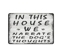 In This House We Narrate the Dog's Thoughts Vintage Metal Tin Sign Print Decoration Indoor,Outdoor,Funny Home Decor for Farm,Living Rooms,Bedroom,Offices SignMission personalized gift 5.5×8 inch
