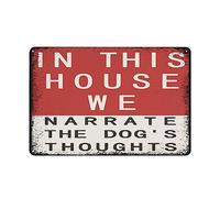 In This House We Narrate the Dog's Thoughts Vintage Metal Tin Sign Print Decoration Indoor,Outdoor,Funny Home Decor for Garages,Living Rooms,Bedroom,Offices SignMission personalized gift 12×16 inch