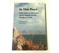 In This Land: Reflections on the Land of the Gospels for the Liturgical Cycles