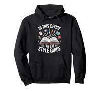 In This Office I Am The Style Guide Editor Writer Pullover Hoodie
