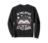 In This Office I Am The Style Guide Editor Writer Sweatshirt