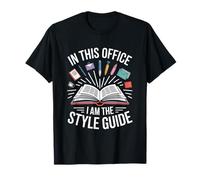 in This Office I Am The Style Guide Editor Writer T-Shirt