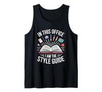 in This Office I Am The Style Guide Editor Writer Tank Top