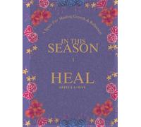 In This Season I Heal: A Space for Healing ,Growth and Reflection