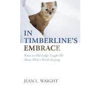 In Timberline's Embrace: What an Old Lodge Taught Me About What's Worth Keeping