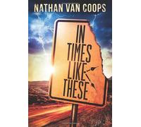 In Times Like These: Volume 1