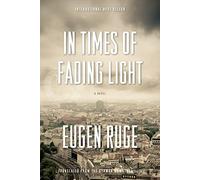 In Times of Fading Light (Lannan Translation Selection (Graywolf Hardcover))