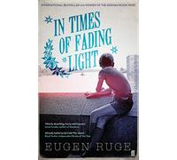 In Times of Fading Light: The Story of a Family