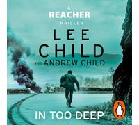 In Too Deep: The gripping new Jack Reacher thriller from the No.1 Sunday Times bestseller (Jack Reacher, 29)