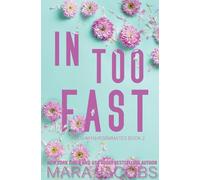 In Too Fast (Freshman Roommates Trilogy, Book 2): Volume 2
