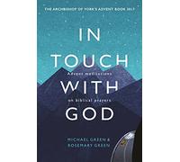 In Touch With God: Advent Meditations On Biblical Prayers