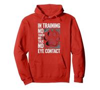 In Training No Touch No Talk No Eye Contact - Pullover Hoodie, Adult Unisex, Red, Medium