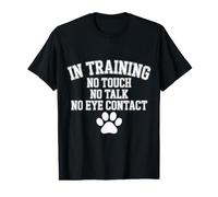 in Training No Touch No Talk No Eye Contact - Value Graphic T-Shirt