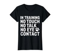in Training No Touch No Talk No Eye Contact - Value Graphic T-Shirt, Women, Black, M