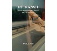 In Transit: Stories About Departures, Arrivals and Life in Between