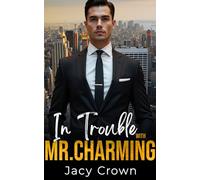 In Trouble with Mr. Charming (Unexpected Love Stories)