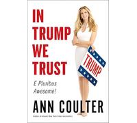 In Trump We Trust: E Pluribus Awesome!