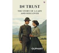 In TrustThe Story Of A Lady And Her Lover (Edition1)