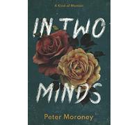 In Two Minds: A kind of memoir