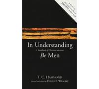 In Understanding Be Men: A Handbook of Christian Doctrine