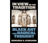 In View of the Tradition : Black Art and Radical Thought