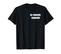 In Violently Fatphobic T-Shirt