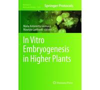 In Vitro Embryogenesis in Higher Plants