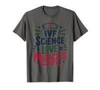 in Vitro Fertility Nurse, IVF Science Love Miracles T-Shirt