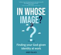 In Whose Image?: Finding your God-given identity at work