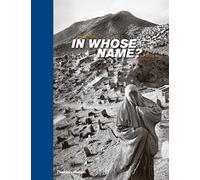 In Whose Name?: The Islamic World After 9/11