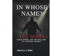 IN WHOSE NAME? YE’S TRUTH: Faith, Power, and the Collapse of a Modern Prophet