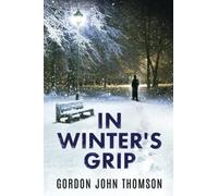 In Winter's Grip: A 1940s' Mystery Thriller