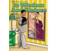 In Wisdom and Stature: Young Men Growing in God
