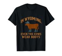 In Wyoming Even The Cows Wear Boots Cow Silhouette T-Shirt