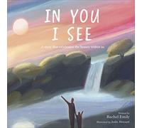 In You I See: A Story that Celebrates the Beauty Within