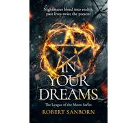 In Your Dreams: A Fast-paced Urban Fantasy Witchcraft Thriller (League of the Moon)