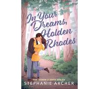In Your Dreams, Holden Rhodes : A Spicy Small Town Grumpy Sunshine Romance (The Queen's Cove Series Book 3)