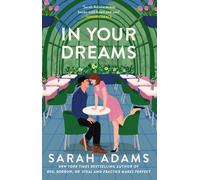 In Your Dreams: The perfect new friends-to-lovers, small town romance from the author of PRACTICE MAKES PERFECT! (When in Rome, 4)